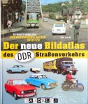 Uwe Miethe - Der neue Bildatlas des DDR-Strassenverkehrs. So war der Alltag im Osten