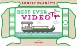 Lonely Planet - Lonely Planet's Best Ever Video Tips