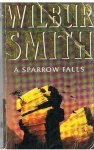 Smith, Wilbur - A sparrow falls