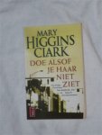 Clark, Mary Higgins - Doe alsof je haar niet ziet