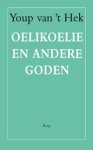 Youp van 't Hek - Oelikoelie en andere goden
