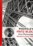 BLOCK, Fritz - Roland JAEGER - Photo-Eye - Fritz Block - New Photography - Modern Color Slides. - [New].