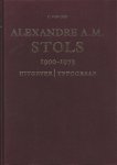 Dijk, C. van - Alexandre A.M. Stols 1900-1973 uitgever/typograaf
