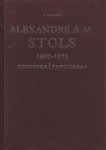 Dijk, C. van - Alexandre A.M. Stols 1900-1973 uitgever/typograaf