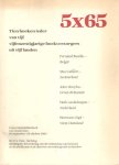 Ovink, G.W. (red.) - 5 x 65. Tien boeken ieder van vijf vijfenzestigjarige boekverzorgers uit vijf landen