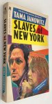 Janowitz, Tama, - Slaves of New York. [Signed]