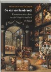 Antoon Erftemeijer 76943 - De aap van Rembrandt: kunstenaarsanekdotes van de klassieke oudheid tot heden