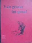 Vries-Veenstra, de G. en S. Fiene Slotegraag e.a. - Van graver tot graaf