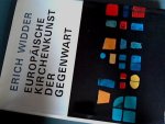 Widder, erich - Europäische kirchenkunst der gegenwart - architektur, malerei und plastik