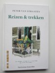 Straaten, Peter van - Reizen & trekken