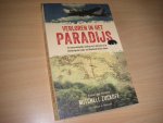 Zuckoff, Mitchell - Verloren in het paradijs de onwaarschijnlijke redding van drie militairen uit de onherbergzame jungle van Nederlands Nieuw-Guinea