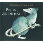 Veldkamp, Tjibbe met ill. van Nicole de Cock - Pik in, zei de rat Veldkamp, Tjibbe met ill. van Nicole de Cock - Pik in, zei de rat