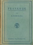 Schuiling, R. - Frankrijk. Land en volk. Moderne geographische beschrijvingen, deel 1