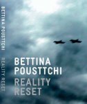  - Bettina Pousttchi : Reality Reset