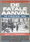 Brinkhuis, Alfonse - De fatale aanval (22 februari 1944: opzet of vergissing?)