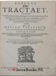 Teellinck, Willem - Eubulus, Ofte Tractaet. Vervattende Verscheyden aenmerckingen over de tegenwoordige staet onser Christelicker Gemeynte: midtsgaders een getrouwe Bericht, hoe datmen de swaricheden onder ons geresen, best soude mogen weeren. Den lesten Druck, w...