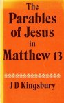 Kingsbury, J.D. - Kingsbury, J.D.-The Parables of Jesus in Matthew 13