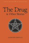 Aleister Crowley - The Drug and Other Stories