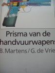 B. Martens & G. de Vries - "Prisma van de handvuurwapens"