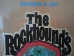 Gordon S Fay - The Rockhounds manual