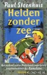Steenhuis, Paul - Helden zonder zee. Het verhaal achter Nederlands populairste jeugdboekenserie De Kameleon