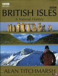 Titchmarsh, Alan - British Isles. A Natural History