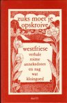 Diverse auteurs - Zuks Moet Je Opskroive Deel II,  Westfriese verhale, roime, anekdotes en nag wat kloingoed, 207 pag. hardcover, zeer goede staat