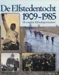 Groot, Pieter de - e.a. - De Elfstedentocht 1909-1985. De complete Elfstedengeschiedenis!