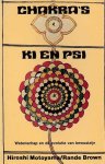 Motoyama, Hiroshi / Brown, Rande - Chakra's, ki en psi. Wetenschap en spirituele ontwikkeling