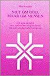 BUYSMAN THEO - NIET OM GOD, MAAR OM MENSEN