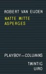 Robert Van Eijden - Natte witte asperges - Playboy-columns Robert Van Eijden - Natte witte asperges - Playboy-columns