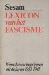 Kammer, Hilde / Bartsch, Elisabeth - Sesam lexicon van het fascisme. Begrippen uit de bezettingstijd 1939-1945.