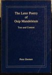 ZEEMAN, Peter. - The Later Poetry of Osip Mandelstam. Text and Context ZEEMAN, Peter. - The Later Poetry of Osip Mandelstam. Text and Context