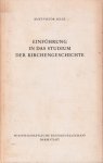 Selge, Kurt-Victor - Einführung in das Studium der Kirchengeschichte