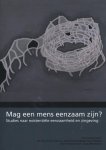 Ton Jorna - Mag een mens eenzaam zijn? Ton Jorna - Mag een mens eenzaam zijn?