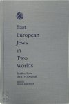 Deborah Dash Moore - East European Jews in Two Worlds