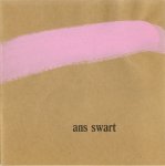 Swart, Ans (Alkmaar, 1947) - Berkum, Ans van. - Ans Swart. COPY DELUXE.