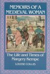 Louise Collis 20578 - Memoirs of a Medieval Woman The Life and Times of Margery Kempe