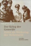 Carl Dirks, Karl-Heinz Janssen - Der Krieg der Generäle Hitler als Werkzeug der Wehrmacht