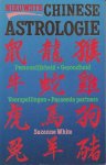 White, Suzanne - Nieuwste Chinese Astrologie. Persoonlijkheid, gezondheid, voorspellingen, passende partners