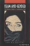 Hosseini, Ziba Mir - Islam and Gender. The Religious Debate in Contemporary Iran