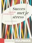 Sliedregt, Ed van - Succes met je stress - voorkom een burn-out / voorkom een burn-out