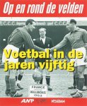 F. Oosterwijk - Voetbal in de jaren vijftig op en rond de velden