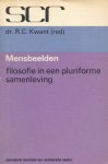 R.C. Kwant - Mensbeelden. Filosofie in een pluriforme samenleving.