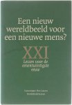 Diverse auteurs - Een nieuw wereldbeeld voor een nieuwe mens? Lessen voor de eenentwintigste eeuw