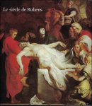 Foucard Jacques Lacambre Jean Palais Grand - LE SIECLE DE RUBENS DANS LES COLLECTIONS PUBLIQUES FRANCAISES.