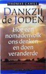 Thomas Cahill - Dankzij De Joden