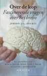 Geurts, J.G. - Over de kop ! Fascinerende vragen over het brein