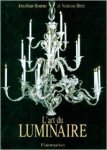 Bourne, Jonathan & Vanessa Brett: - L’ Art du Luminaire.
