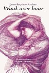 Jean-Baptiste Andrea - Waak over haar
